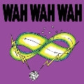 Wah Wah Wah - I Am Not Dead / Stretched Time - Japan Vinyl 7 inch Record