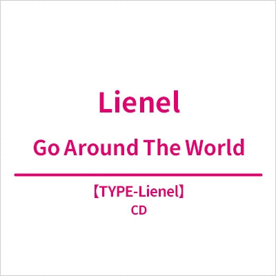 Lienel - Go Around The World TYPE-Lienel - Japan CD