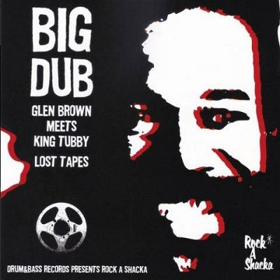 Glen Brown 、 King Tubby - BIG DUB - GLEN BROWN AND KING TUBBY LOST TAPES - Japan CD Bonus Track