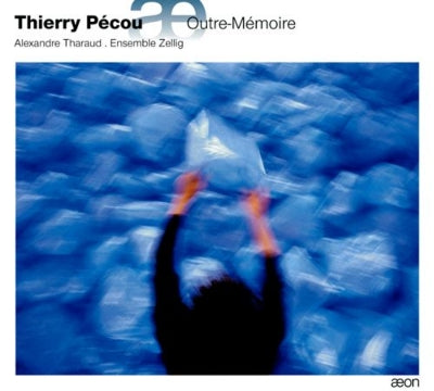 Alexandre Tharaud, Ensemble Zelick - Pecou, Thierry (1965- ) Outre-Memoire: Tharaud(P)Ensemble Zellig - Import CD