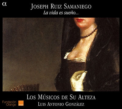 Los Musicos de Su Alteza - Samaniego: La Vida Es Sueno - Import CD