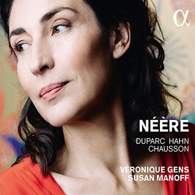 Veronique Gens, Susan Manoff - Neere-duparc, R.hahn, Chausson-melodies - Import CD