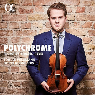 Tobias Feldman, Boris Kuznetsov - Polychrome-Prokofiev, Ravel, R.Strauss: Violin Sonata: Tobias Feldmann(Vn)Kusnezow(P) - Import CD