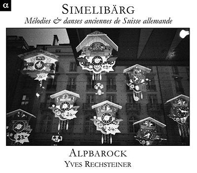 Ensemble Alpbach, Odile Edouard, Iv Lehshtayner. - Simelibarg: Rechsteiner / Alpbarock - Import CD
