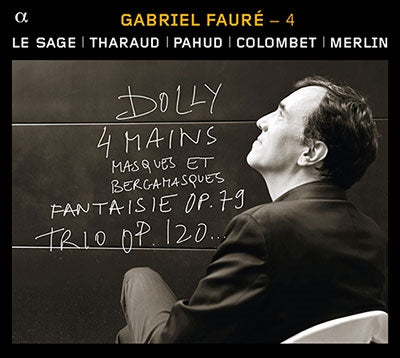 Eric Le Sage, Alexandre Taro, Emmanuel Pahud - Faure (1845-1924) Works For Duo Piano, Flute, Piano Trio : Le Sage, Tharaud(P)Pahud(Fl)Colombet(Vn)Merlin(Vc) - Import CD
