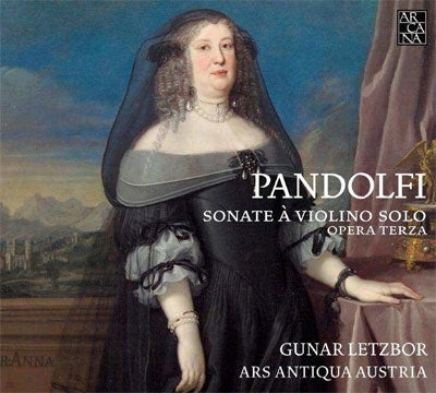 Gunnar Letzball, Ars Antiqua Austria - Mealli, Giovanni Antonio Pandolfi (1624-C.1687) Violin Sonatas Op.3: Letzbor(Vn)/ Ars Austria Austria - Import CD