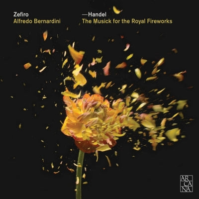 Alfredo Bernardini, Ensemble Zefiro - Handel (1685-1759) Music For Royal Fireworks, Concertos A Due Cori Nos.1, 2, 3 : Bernardini / Zefiro - Import CD