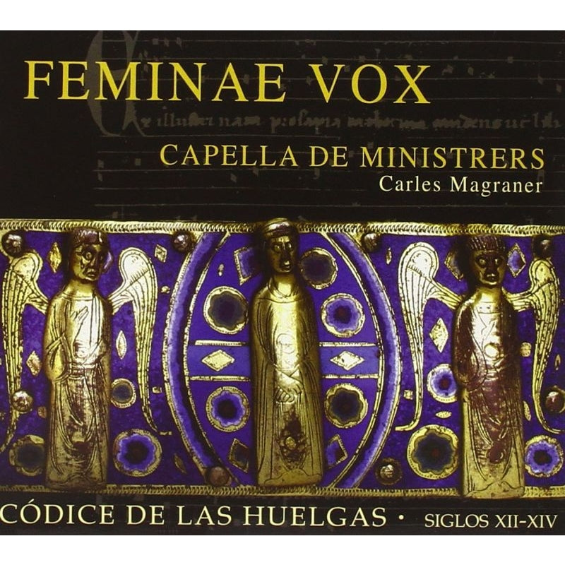 Carlos Magalhães and Capela de Ministérios. - Feminae Vox-codex Las Huelgas: Capella De Ministrers - Import CD
