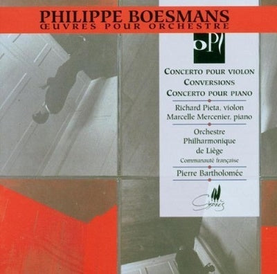 Richard Pieta, Marcelle Mercenier, Liège Philharmonic Orchestra - Boesmans, Philippe (1936-2022) Violin Concerto, Piano Concerto: Baltholomee / Liege.Po - Import CD