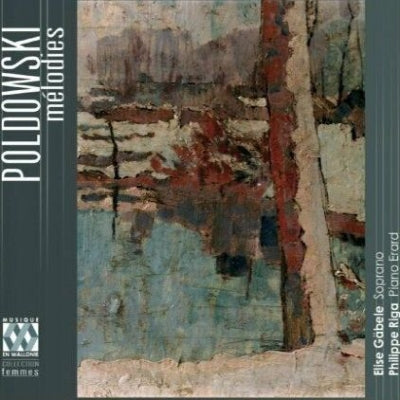 Elise Gevere, Philip Riga - Poldowski (1880-1932) Melodies: Gabele(S)Philippe Riga(P) - Import CD
