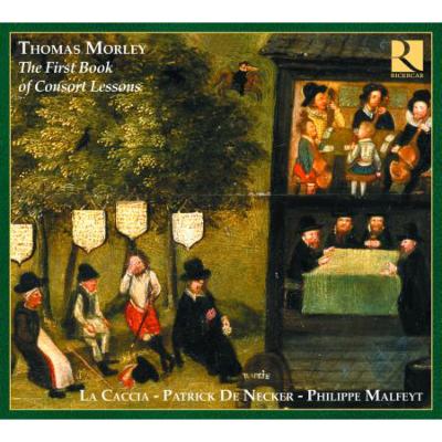 Ensemble La Caccia - Morley, Thomas (1557-1602) First Book Of Consort Lessons: Denecker / La Caccia - Import CD