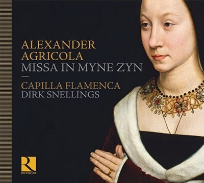 Capilla Flamenca, Dirk Snellings - Agricola (1446?-1506) Missa In Myne Zyn: Snellings / Capilla Flamenca - Import CD