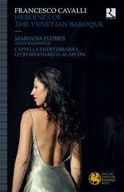 Mariana Flores, Leonardo Garcia Alarcon, Ensemble Clematis, Cappella Mediterranea - Cavalli (1602-1676) Heroines Of The Venetian Baroque: Alarcon / Cappella Mediterranea M.Flores A.Reinhold - Import CD+BOOK