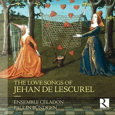 Polonius Bündgen, Ensemble Seradon - Lescurel, Jehan De (?-1304) The Love Songs: Bungden / Ensemble Celadon - Import CD