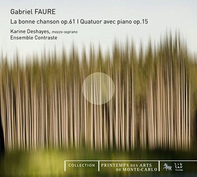 Ensemble Contrast, Karina Dae - Faure (1845-1924) (Chamber)La Bonne Chanson, Piano Quartet, 1, : Deshayes(Ms)Ensemble Contraste - Import CD