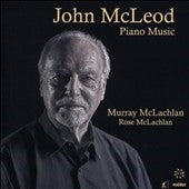 Murray McLauchlan, Rose McLachlan - Mcleod, John (1934-) Piano Works : Murray Mclachlan, Rose Mclachlan (2Cd) - Import 2 CD