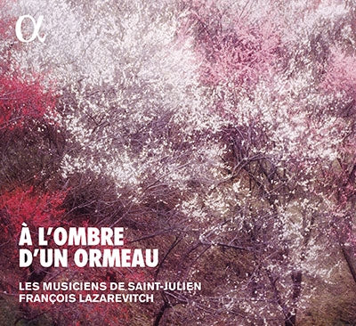 François Lazarevitch, Les Musiciens du Saint-Julien - A L'Ombre D'Un Ormeau: Lazarevitch / Les Musiciens De Saint-Julien - Import CD