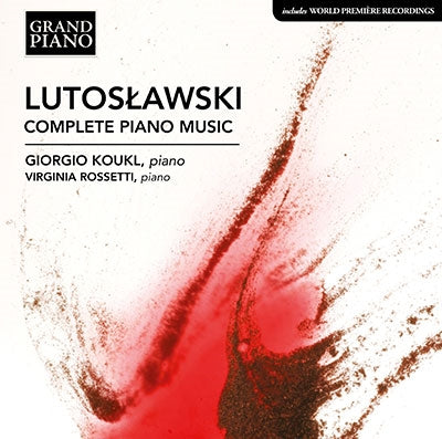 Giorgio Koukl, Virginia Rossetti - Lutoslawski (1913-1994) Complete Piano Works : Koukl, V.Rossetti - Import CD