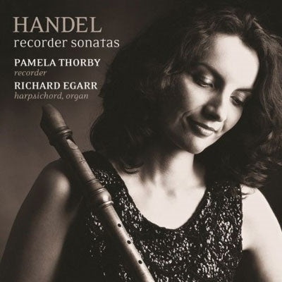 Pamela Toby, Richard Egarr - Handel (1685-1759) Recorder Sonatas: Thorby(Rec), Egarr(Cemb)(Hyp) - Import SACD Hybrid