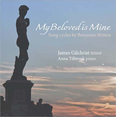 James Gilchrist, Anna Tilbrook - Britten (1913-1976) My Beloved Is Mine -Songs : Gilchrist(T)Tilbrook(P)(Hybrid) - Import SACD Hybrid
