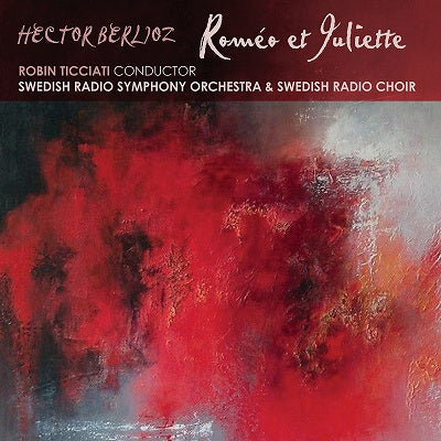 Robin Ticiati, Swedish Radio Symphony Orchestra - Berlioz (1803-1869) Romeo Et Juliette : Robin Ticciati / Swedish Radio Symphony Orchestra, Dragojevic, Staples, A.Miles (2Cd) - Import 2 CD