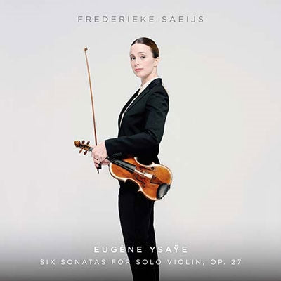 Ysaye (1858-1931) - Sonatas for Solo Violin : Saeijs (Hybrid) - Import SACD Hybrid