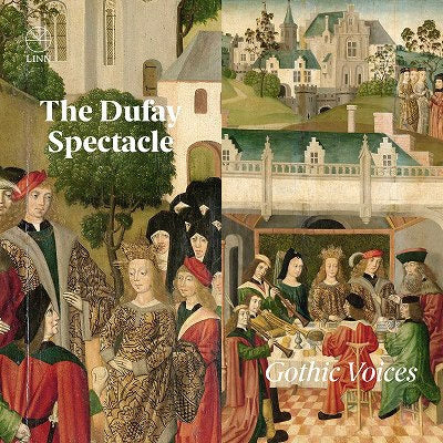Gothic Voices - Dufay (C.1400-1474) The Dufay Spectacle : Gothic Voices - Import CD
