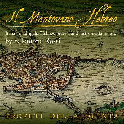 Prophet of the Fifth - Rossi (1570-1630) Il Mantovano Hebreo : Profeti Della Quinta - Import CD