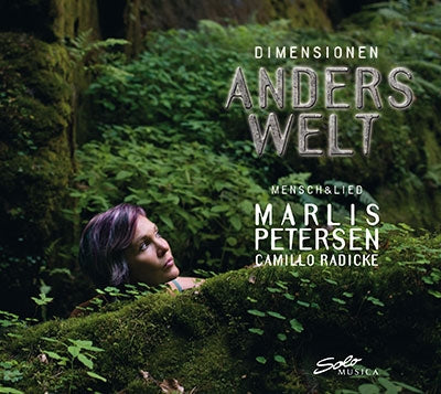 Marlis Petersen, Camilo Radicke - Dimensionen Anderswelt-Mensch & Lied: M.Petersen(S)Radicke(P) - Import CD