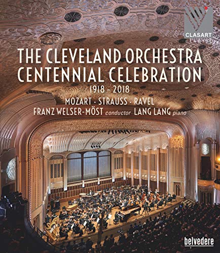 Franz Welser-Möst, The Cleveland Orchestra, and Lang Lang. - Cleveland Orchestra Centennial Concert : Franz Welser-Most, Lang Lang(P) - Import Blu-ray Disc
