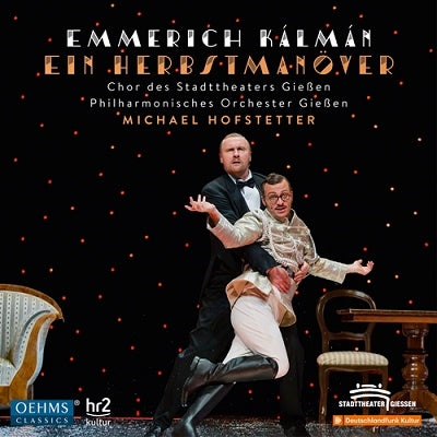 Michael Hofstetter, Gießen Philharmonic Orchestra - Kalman, Emmerich (1882-1953) Ein Herbstmanover : M.Hofstetter / Giessen State Theatre Philharmonic, Pfeiffer, Seidler, Boesiger, Etc (2018 Stereo) - Import CD