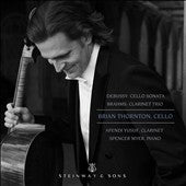 Brian Thornton, Afendi Yusuf, Spencer Meyer - Debussy (1862-1918) Cello Sonata: B.Thornton(Vc)Spencer Myer(P)+Brahms: Clarinet Trio: A.Yusuf(Cl) - Import CD