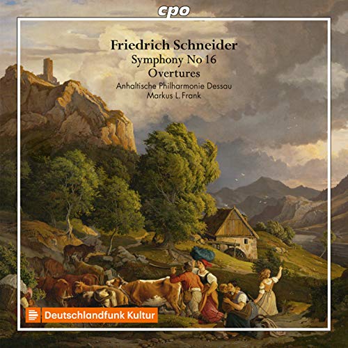 Schneider, Friedrich (1786-1853) - Sym, 16, : M.l.frank / Dessau Anhalt Po +overtures - Import CD