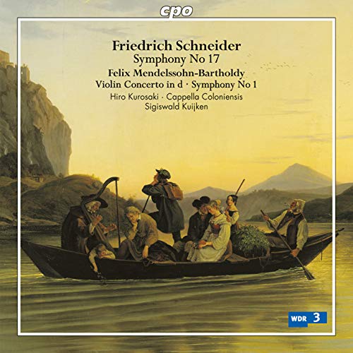 Schneider, Friedrich (1786-1853) - Mendelssohn Symphony No.1, Violin Concerto in D, Schneider Symphony No.17 : Hiro Kurosaki(Vn)Sigiswald Kuijken / Cappella Coloniensis - Import CD