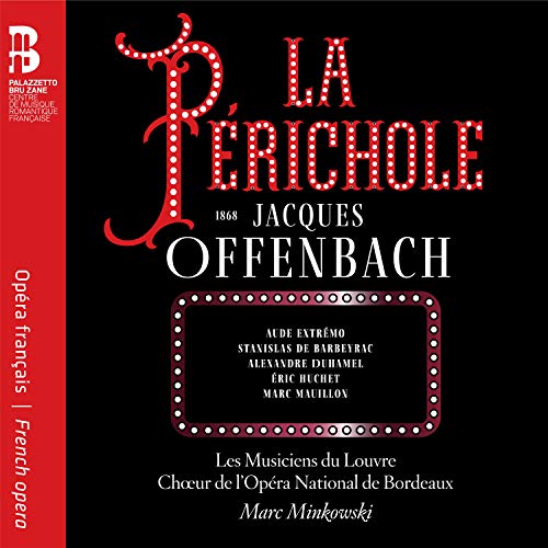 Offenbach (1819-1880) - La Perichole : Marc Minkowski / Les Musiciens du Louvre, Aude Extremo, Stanislas de Barbeyrac, etc (2018 Stereo)(2CD) - Import 2 CD