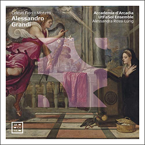Grandi, Alessandro (1590-1630) - Celesti Fiori -Motets : Lurig / Utfasol Ensemble, Accademia d'Arcadia - Import CD