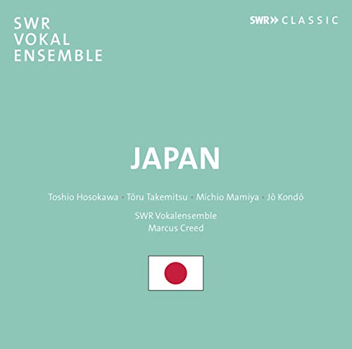 Marcus Creed and the Southwest German Radio Vocal Ensemble Stuttgart. - Japan -Hosokawa, Takemitsu, Mamiya, Kondo : Marcus Creed / SWR Vokalensemble Stuttgart - Import CD