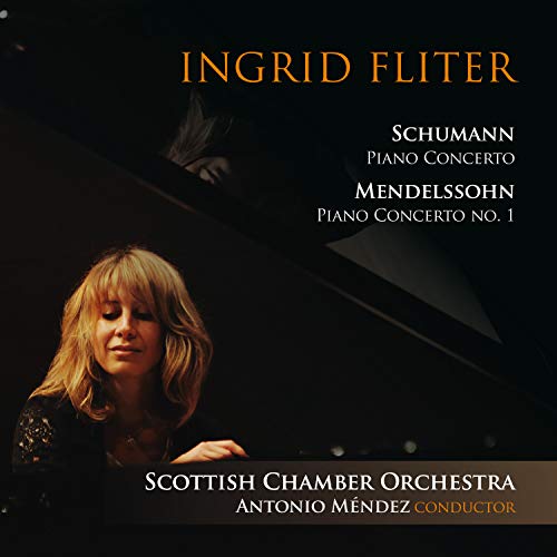 Schumann, Robert (1810-1856) - Schumann Piano Concerto, Mendelssohn : Piano Concerto No.1 : Ingrid Fliter(P)Antonio Mendez / Scottish Chamber Orchestra - Import CD