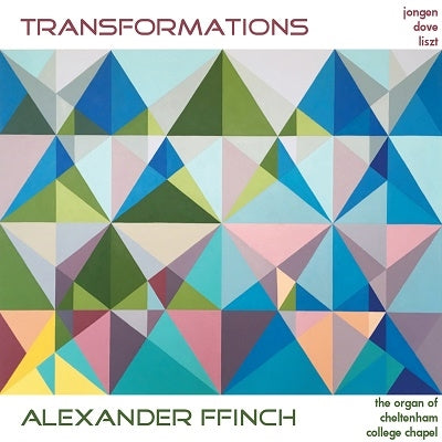 Alexander Finch - Alexander Ffinch: Transformations-Music For Organ-Jongen, J.Dove, Liszt - Import CD