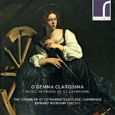 Edward Wickham - O Gemma Clarissima-music In Praise Of St Catharine - Import CD
