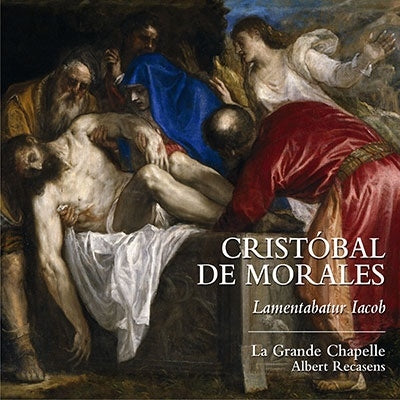 Albert Recasens - Morales: The Lamentation of Jacob - Import CD