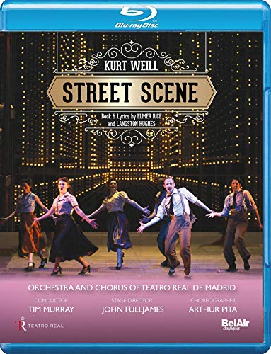 Weill, Kurt (1900-1950) - Street Scene : Fulljames, T.Murray / Teatro Real de Madrid, Szot, Racette, M.Bevan, etc (2018 Stereo) - Import Blu-ray Disc