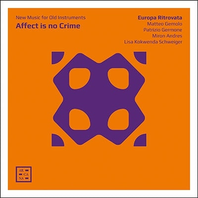 Europa Litrovata - Affect Is No Crime -New Music For Old Instruments : Europa Ritrovata - Import CD