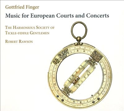 Robert Lawson, Tickle-Fiddle Gentleman Music Association - Finger, Gottfried (1660-1730) Music For European Courts & Concerts: R.Rawson / The Harmonious Society Of Tickle-Fiddle Gentlemen - Import CD