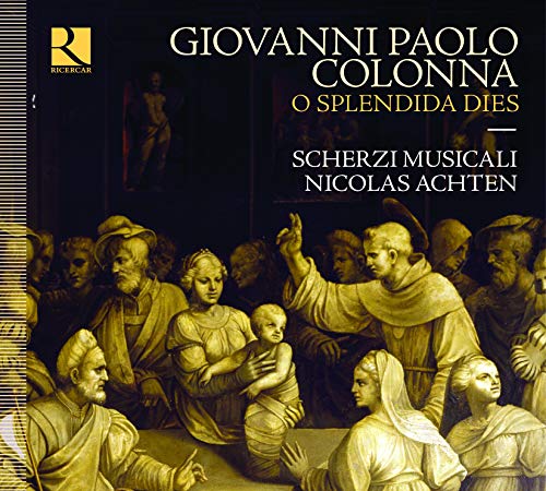 Colonna, Giovanni Paolo (1637-1695) - O Splendida Dies: Achten / Scherzi Musicali - Import CD
