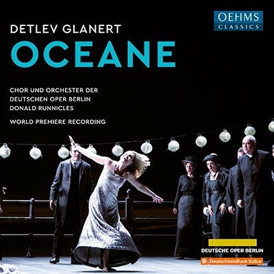 Donald Runnicles, Berlin German Opera Orchestra, Maria Bengtsson, Nikolai Shukoff - Glanert, D.: Oceane (Opera) - Import 2 CD
