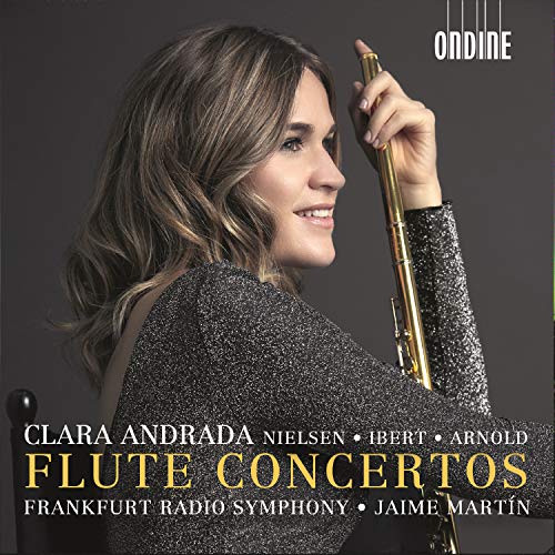 Clara Andrada, Haimo Martini, and the Frankfurt Radio Symphony Orchestra - Flute Concerto-nielsen, Ibert, Arnold: Andrada(Fl)Jaime Martin / Frankfurt Rso - Import CD