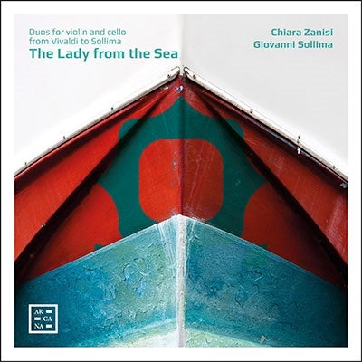 Chiara Zanisi - The Lady from the Sea -Duos for Violin & Cello from Vivaldi to Sollima - Import CD