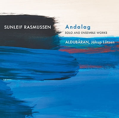 Aldubaran, Jakob Lüthzen - Rasmussen, Sunleif (1961-) Andalag, 5, 7, Fanfare Lontane, Viola Sonata, 1, : Lutzen(Va)Aldubaran - Import CD