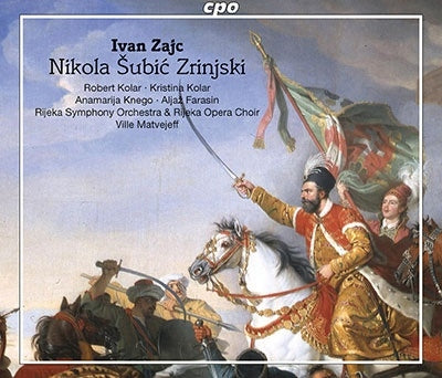 Ville Matvejeff, Rieka Symphony Orchestra, Roberto Corral, Christina Corall - Zajc, Ivan (1832-1914) Nikola Subic Zrinjski : Matvejeff / Rijeka So, R.Kolar, K.Kolar, Knego, Farasin, Etc (2018 Stereo)(2Cd) - Import 2 CD